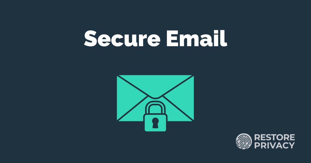 12 Best Private Secure Email Services Restore Privacy