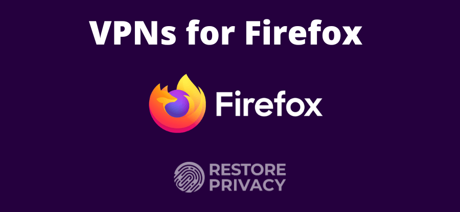 Get the Best Mozilla Firefox VPN Extension