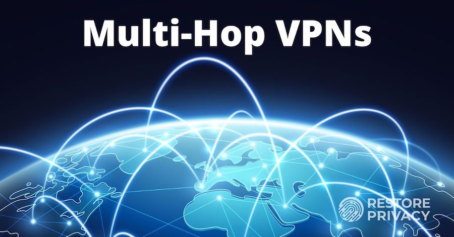 7 Best Multi-Hop and Double VPNs in 2024 (Max Privacy)